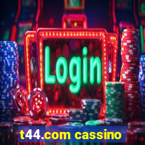 t44.com cassino